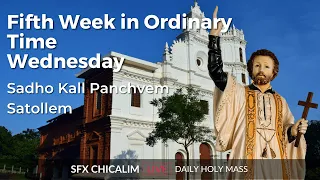 Fifth Week in Ordinary Time Wednesday - 8th Feb 2023 7:00 AM - Fr. Bolmax Pereira