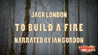 "To Build a Fire" by Jack London / A HorrorBabble Production