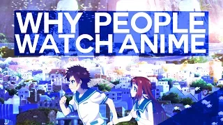 Why Do People Watch Anime?