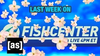 FishCenter Recap 4/3/17 | FishCenter | Adult Swim