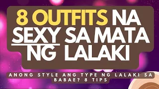 8 bagay na sinusuot ng mga babae na gustong gusto ng mga lalaki (anong damit ang gusto ng lalaki?)