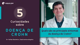 Doença de Crohn | 5 curiosidades sobre...