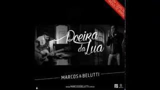 Marcos e Belutti  - Poeira da Lua (Oficial 2015)