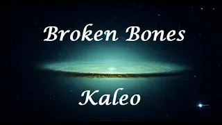 Broken Bones - Kaleo (Letra/Lyrics)