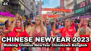 【🇹🇭 4K】Walking in Chinese New Year 2023 in Chinatown Bangkok Thailand - Lunar New Year