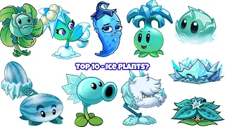 Pvz 2 Discovery - Top 10 ICE Plants Strongest?