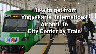 How to get from Yogyakarta International Airport (YIA) to the City Center by Train?