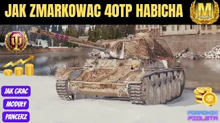 Jak Zmarkowac 40TP Habicha W WORLD OF TANKS