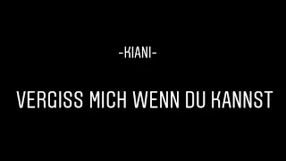 Kiani - Vergiss Mich Wenn Du Kannst      #GipsyStyle