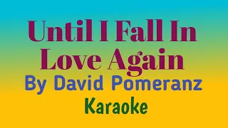 Until I Fall In Love Again (karaoke)