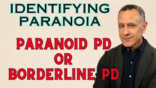 Borderline Fear & The Power Play of Paranoia & Paranoid Personality Disorder