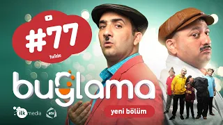 "Buğlama" #77 Yeni (09.01.2021)