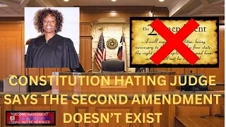 Constitution Hating Judge Says The Second Amendment Doesn't Exist