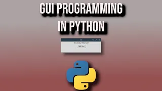 Lets Create Our First GUI In Python!