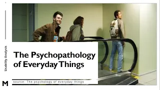 The Psychopathology of Everyday Things