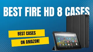 Best Kindle Fire HD 8 Cases in 2023