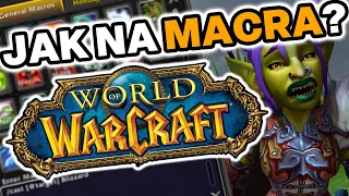 JAK NA MACRA? | World of Warcraft návod CZ