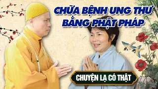 CHỮA BỆNH UNG THƯ BẰNG PHẬT PHÁP - ĐIỀU KỲ DIỆU CÓ THẬT | Thuyết Pháp Hay - Thầy Thích Giác Nhàn MỚI