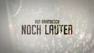 VON GRAMBUSCH - "Noch lauter" (official music video)