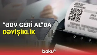 "ƏDV Geri Al"da hansı dəyişiklik edildi?