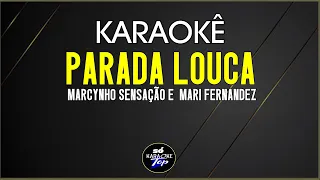 KARAOKÊ  PARADA LOUCA  MARCYNHO SENSAÇÃO &  MARI FERNANDEZ