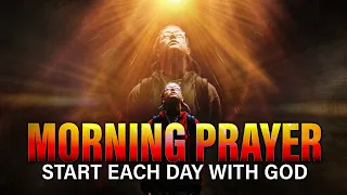 LISTEN TO THIS MORNING PRAYER EVERYDAY | Start Each Day With God