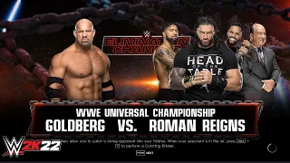 WWE 2K22 GOLDBERG VS ROMAN REIGNS | UNIVERSAL CHAMPIONSHIP