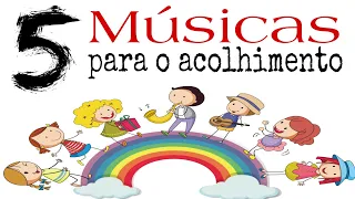 5 sugestões de Músicas para acolhida / Educação🎤🎵🎶