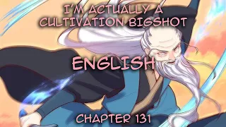 (English) I’m Actually A Cultivation Bigshot Chapter 131 | Worshiping The Demons