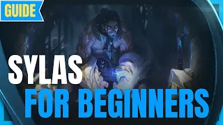 Sylas Guide for Beginners: How to Play Sylas - League of Legends Season 11 - Sylas s11