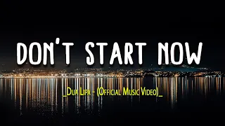 Dua Lipa   Don't Start Now Official Music ( Lyrics + Vietsub )