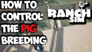 RANCH SIM HOW TO PREVENT PIGS FROM OVERBREADING