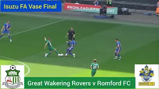 | Great Wakering Rovers v Romford FC | FA Vase Final 2024 🏆 |