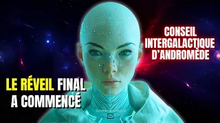 Préparez-vous pour le Grand Changement ! Conseil intergalactique d’Andromède