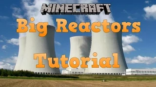 Minecraft: Big Reactors Tutorials