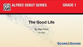 The Good Life by Rob Grice - Score & Sound