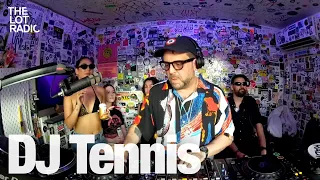 DJ Tennis @TheLotRadio 05-24-2024