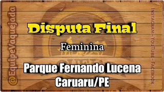 Disputa final feminina Parque Fernando Lucena caruaru/pe @sobre vaquejada