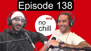 @nochilllive : Episode 138