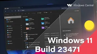 Windows 11 Build 23471 - New File Explorer, Taskbar Labels, Dev Drive/Home, Windows Backup + MORE