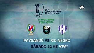 Final Vuelta - Paysandú vs Rio Negro - Regional Litoral Norte