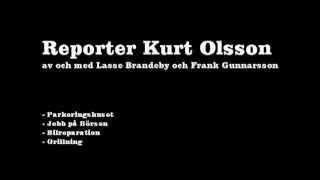 Reporter Kurt Olsson - del 1/4