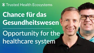 Digital ecosystems: an opportunity for healthcare | Interview with Dr. M. Naab und Dr. M. Trapp