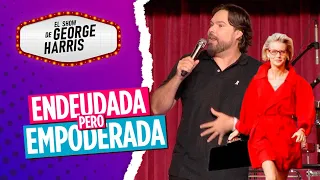 El Show de George Harris 05/10/23 Parte 3 - Empoderada y endeudada 😅