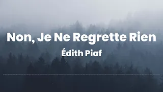 Non, Je Ne Regrette Rien  - Edith Piaf (Lyrics)