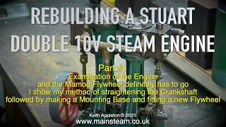 REBUILDING A STUART DOUBLE 10V STEAM ENGINE - PART #1