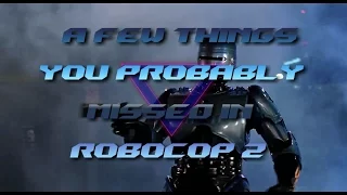 A Few things missed in Robocop 2 [TMRC]