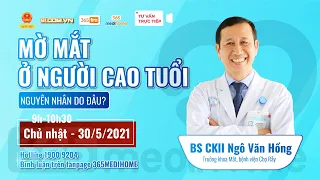 MỜ MẮT Ở NGƯỜI CAO TUỔI | Dr.Binh Tele_Clinic
