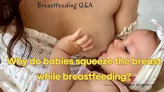 "Why do babies squeeze the breast while breastfeeding? | Breastfeeding Q&A" @HeartStrings_