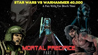 Star Wars vs Warhammer 40K Episode 41: Mortal Precipices Part I